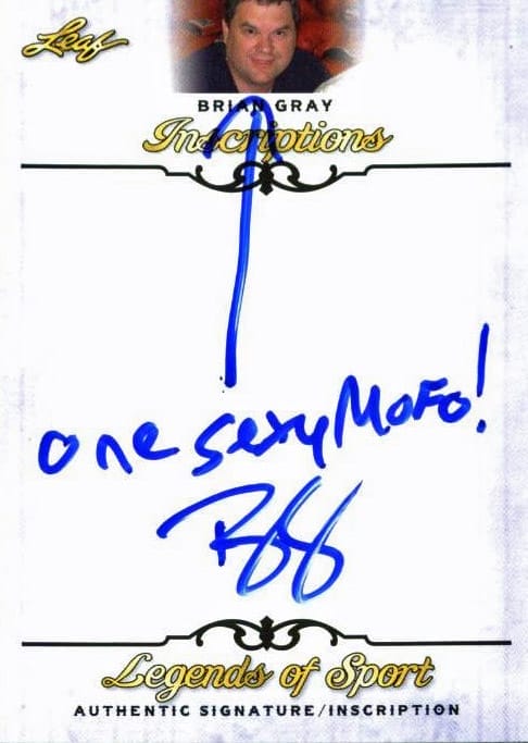 Leaf Brian Gray “One sexy mofo” Signed 2015 Legends of Sport Inscription Card